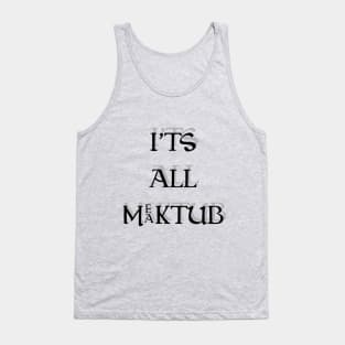 Its All "Maktub-Mektub" Tank Top